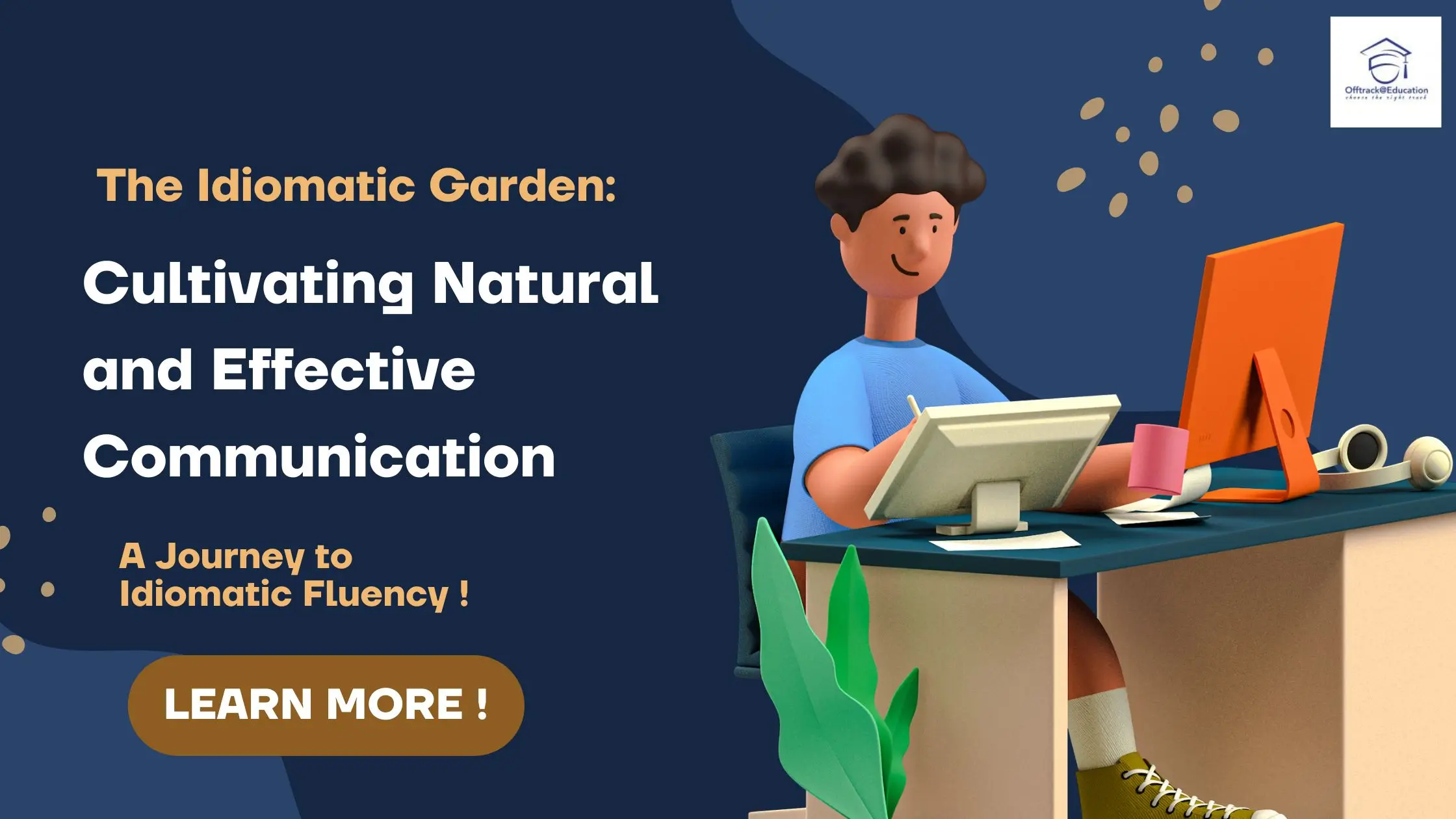 You are currently viewing The Idiomatic Garden: Cultivating Natural and Effective Communication