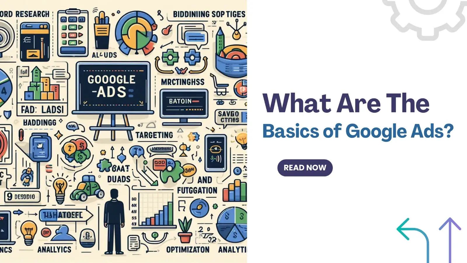 Read more about the article What Are the Basics of Google Ads?
