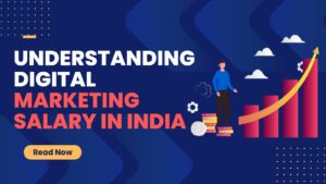 Read more about the article Understanding Digital Marketing Salary in India