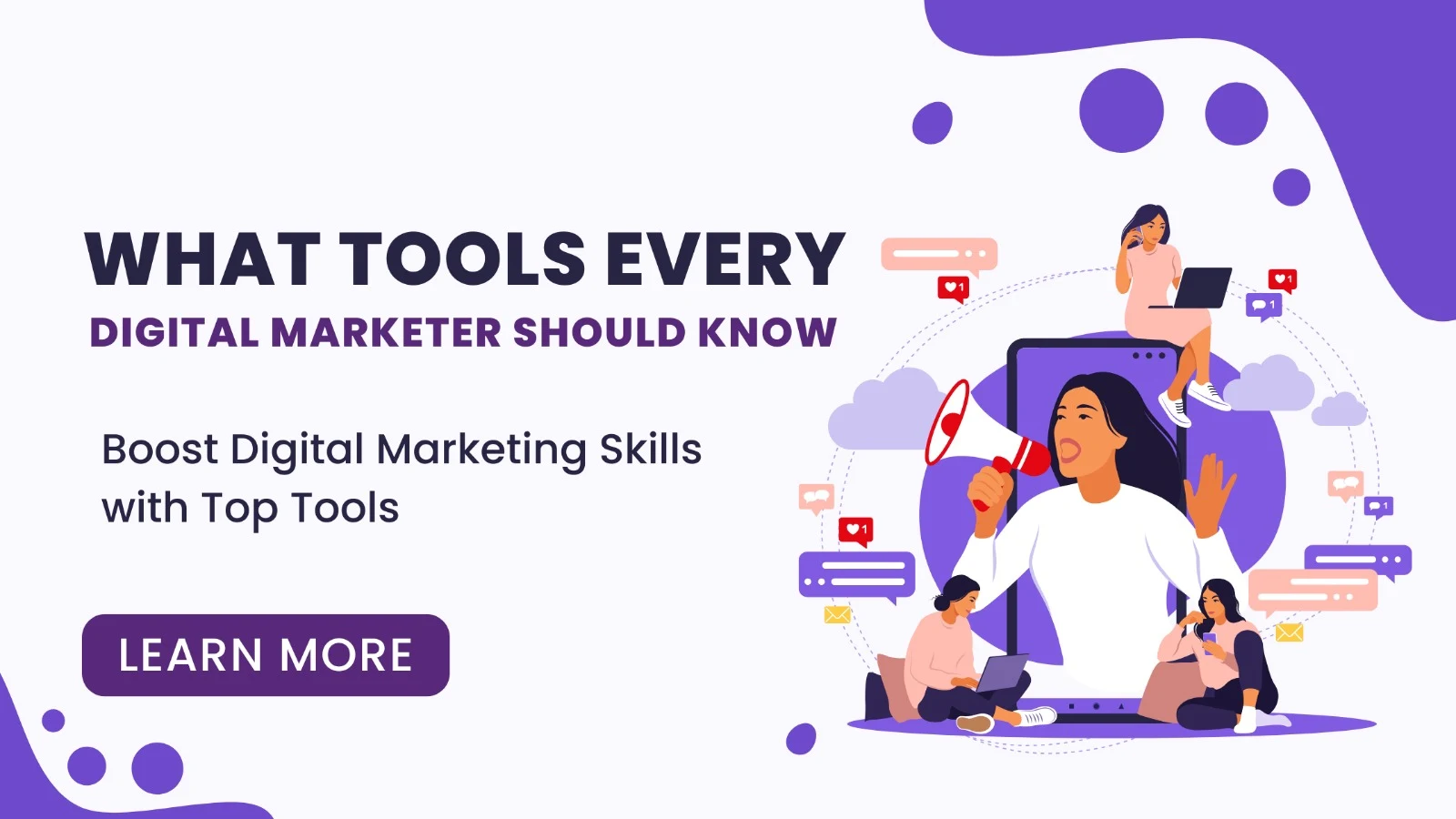 Read more about the article What Tools Every Digital Marketer Should Know?