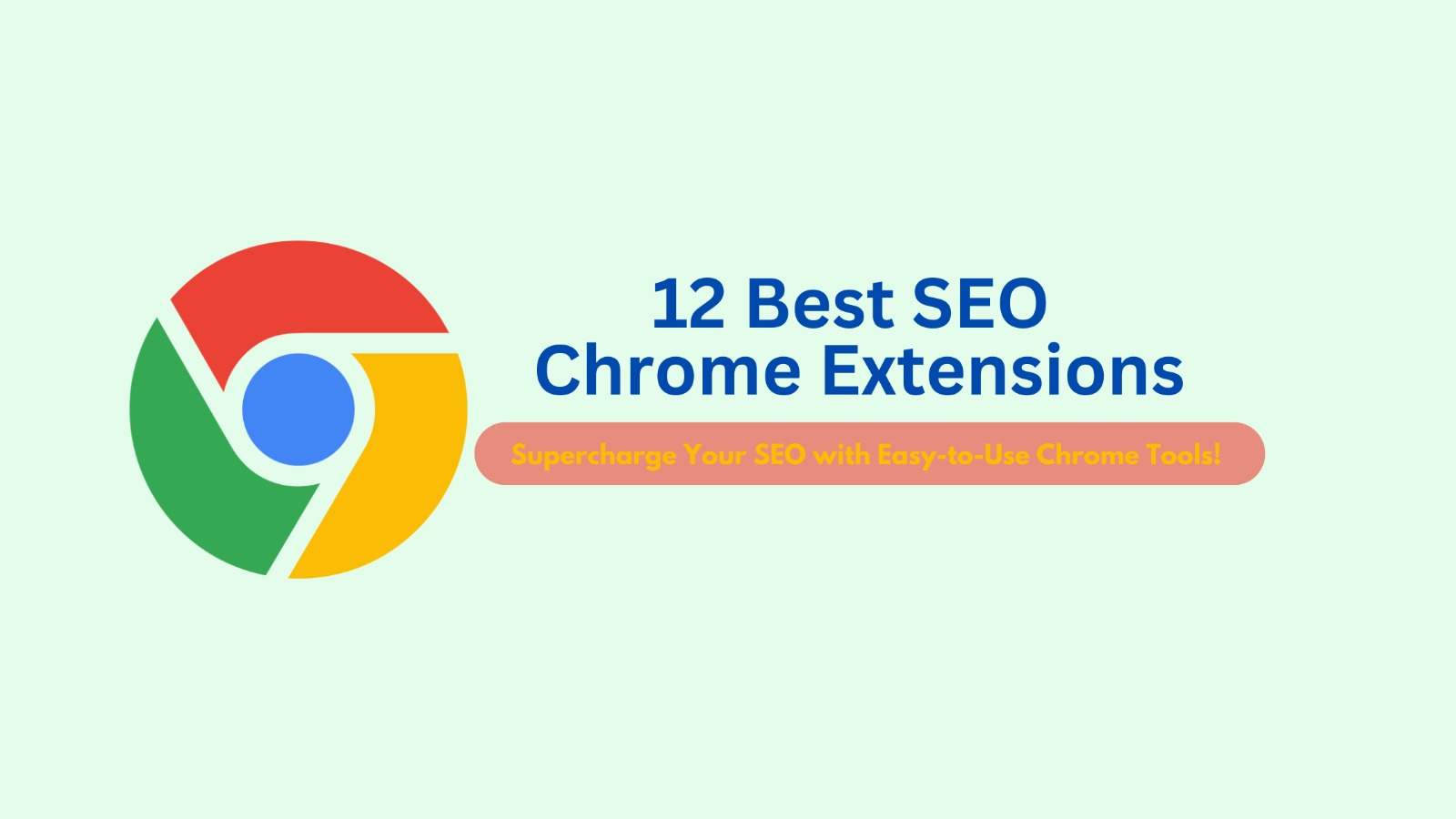 Read more about the article 12 Best SEO Chrome Extensions