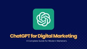 Read more about the article ChatGPT for Digital Marketing: A Complete Guide for Modern Marketers in 2026