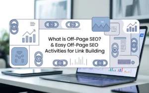 Read more about the article What is Off-Page SEO? & Easy Off-Page SEO Activities for Link Building