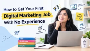 Read more about the article How to Get Your First Digital Marketing Job With No Experience